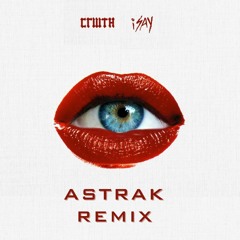 CRWTH - ISAY (Astrak Remix) (Free DL)