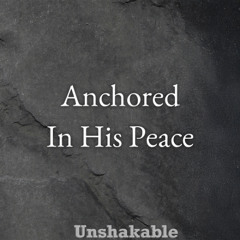Anchored in His Peace