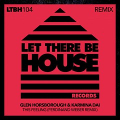 Glen Horsborough & Karmina Dai - This Feeling (Ferdinand Weber Remix) **OUT NOW**