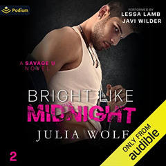 DOWNLOAD EBOOK 📒 Bright Like Midnight: A Savage U Standalone by  Julia Wolf,Lessa La
