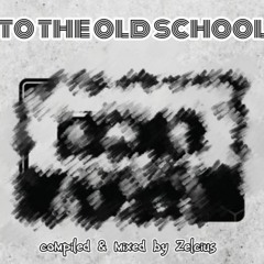 Back to the old School Vol 2 - Compiled & Mixed by Zelcius