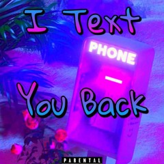 I Text You Back