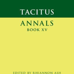[Get] EBOOK 📂 Tacitus: Annals Book XV (Cambridge Greek and Latin Classics) by  Tacit