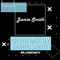 Club Mix By Jamie Smith