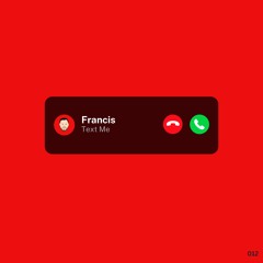 PremEar: Francis - Text Me [BANDCAMP]