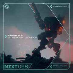 Mathew Vice - Underground Underdog | NEXT