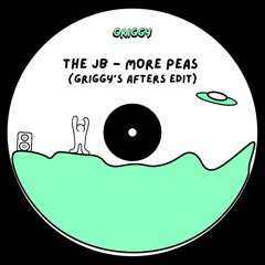 JB - More Peas (GRIGGY's Afters Edit)