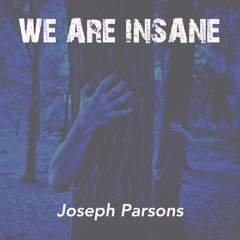 We Are Insane