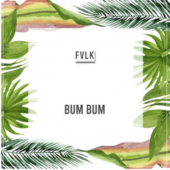 FVLK - Bum Bum (Extended Mix)