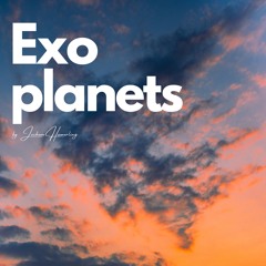 EXOPLANETS 027 - August 2022