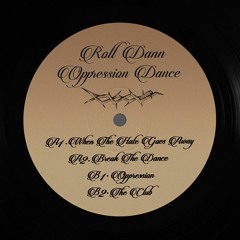 Premiere: Roll Dann - Oppression [OPR003]