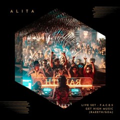 Alita - F.A.C.E.S (Live) | Get High Music (Raaeth, Goa)