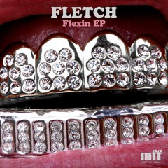 Fletch - Flexin Ep