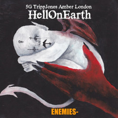 5G X TRIPPJONES X AMBER LONDON - Hell On Earth PROD.(EVILHAZE)