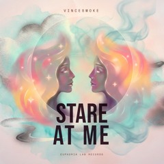 VINCESMOKE - "STARE AT ME" [FREE DL]