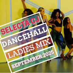 LADIES DANCEHALL MIX SEPT. 2025