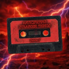 Anticipating Stranger Things