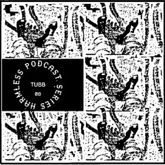 HRMLSS PODCAST SERIES 018 // TUBB