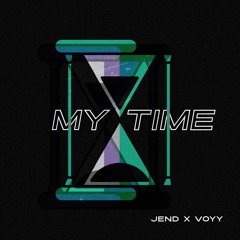 jend x voyy - My Time
