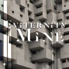 Eviternity - Mine