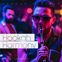 Hookah Harmony Vol. 1 (Live)