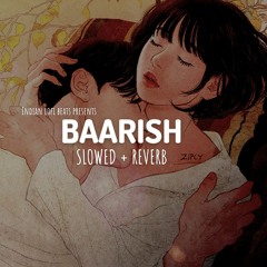 Baarish - [ Lofi Remake ] Yaariyan | Indian Lofi Beats