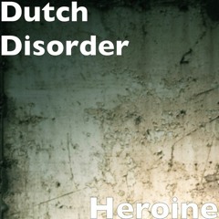 Heroine - Dutch Disorder (TikTok) Darcy Hall Remix