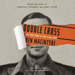 ✔pdf⚡  Double Cross: The True Story of the D-Day Spies
