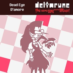 Dead Eye D'amour - [Deltarune: The 4Same Puppet]
