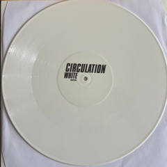 Circulation - White (Mix B)