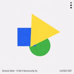 Bronski Beat - It Ain't Necessarily So (Luksek edit)FREE DL