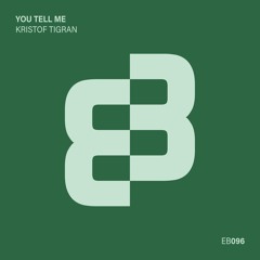 Kristof Tigran - You Tell Me