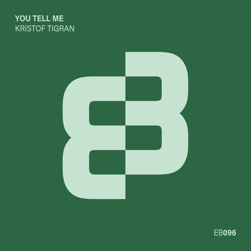 Kristof Tigran - You Tell Me