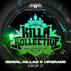 Serial Killaz & Upgrade - Drop It