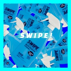 Swipe! [prod.Fantom]