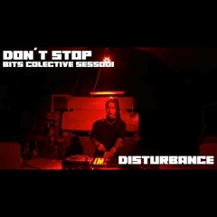 DON'T STOP - PODCAST 004 - DISTURBANCE