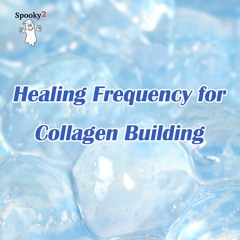 Healing Frequency for Collagen Building - Spooky2 Rife Frequencies