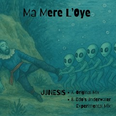 Ma Mère l'Oye- Junesis (Edo's underwater experimental mix)