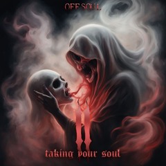 TAKING YOUR SOUL #2