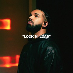 Lock n' Load (Drake x Lil Baby Type Beat)