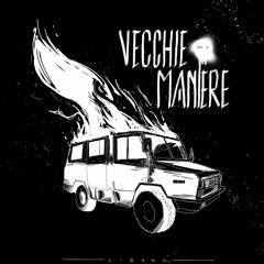 Vecchie Maniere Vol 1