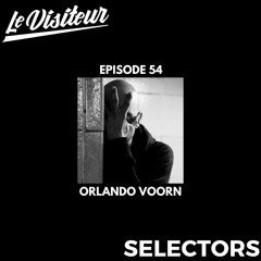 LV Selectors 54 - Orlando Voorn [Heist Recordings]