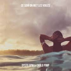 Cholo feat Dysto-ce soir on met les voiles