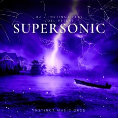 Dj J Instinct - Supersonic Feat Joel Peters