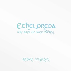 Etheldreda (The Bride Of St Patrick)