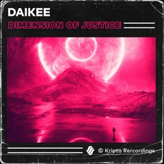 Daikee - Dimension Of Justice