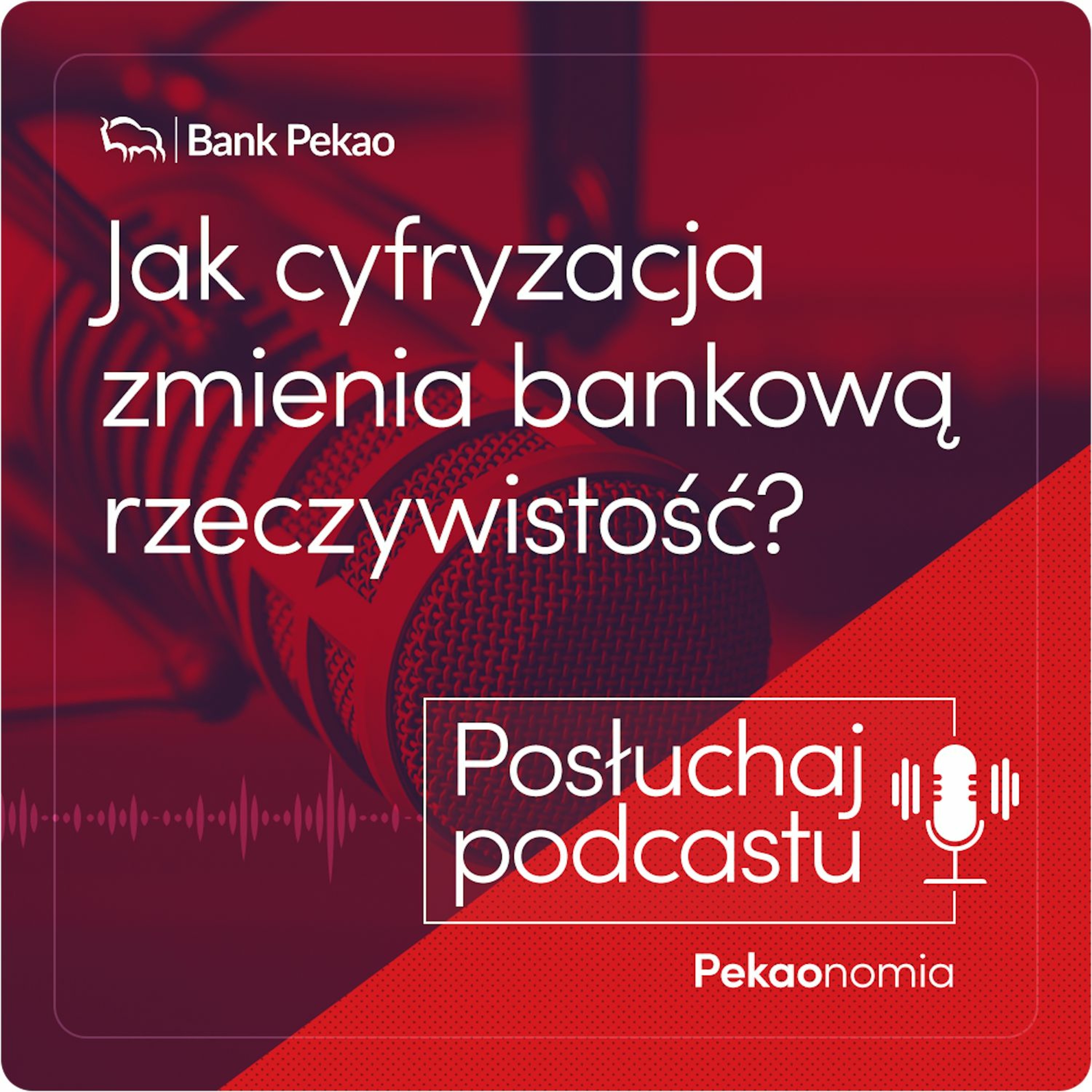 BANK PEKAO podcasty