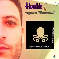 Hoodie By Aymandomusic (intro Electronic Dance Music) #1