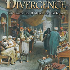 [Access] KINDLE 📁 The Long Divergence: How Islamic Law Held Back the Middle East by