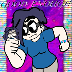 Good Enough (My Cover)